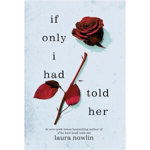 If Only I Had Told Her 🫐 by Laura Nowlin